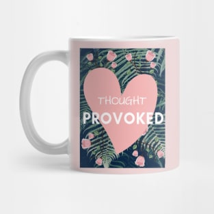 Thought Provoked Mug